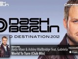 Andy Moor & Ashley Wallbridge feat. Gabriela - World To Turn (From: Dash Berlin - UD 2012)