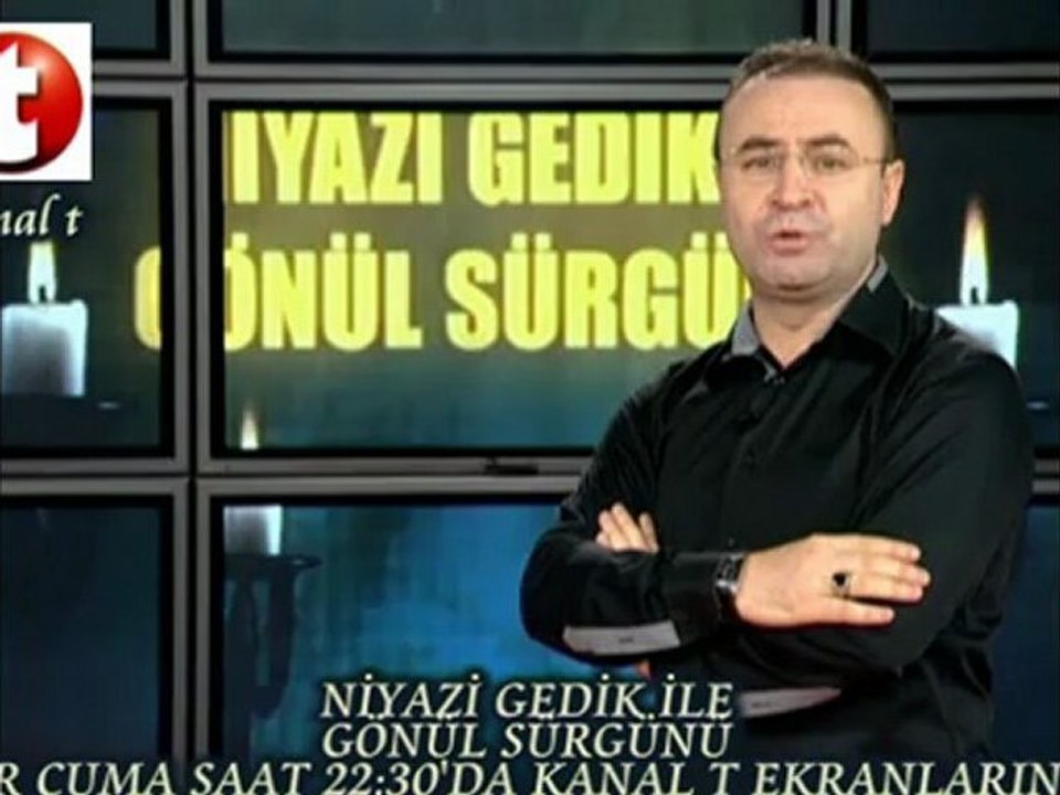 NİYAZİ GEDİK KANAL T YENİ YAYIN DÖNEMİ