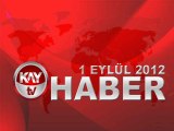 KAYTV ANA HABER BÜLTENİ 1 EYLÜL 2012