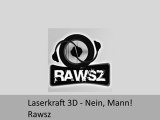 Laserkraft 3D - Nein, Mann! [Rawsz Bootleg]