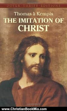 Christian Book Review: The Imitation of Christ (Dover Thrift Editions) by Thomas Kempis, Aloysius Croft, Harold Bolton