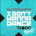 Alex Gaudino feat. Taboo - I Don't Wanna Dance (Dannic Remix)
