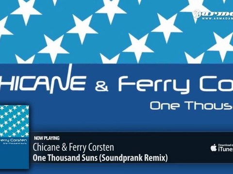 Chicane & Ferry Corsten - One Thousand Suns (Soundprank Remix)