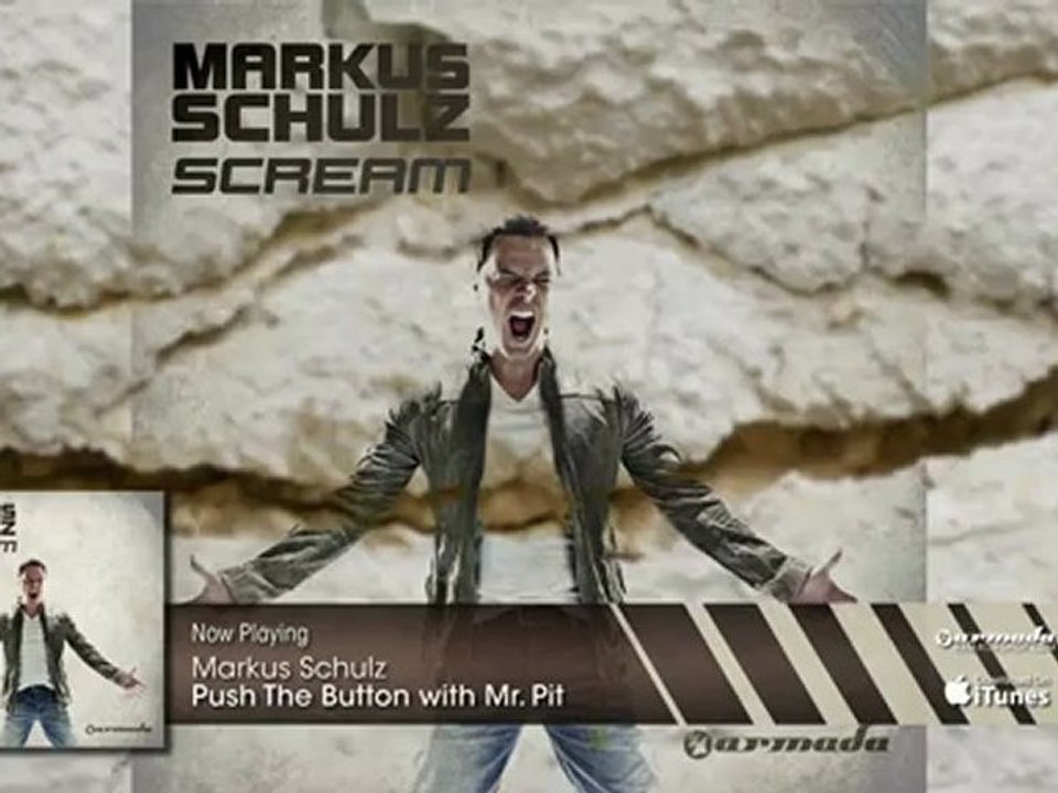 Markus Schulz & Mr. Pit - Push The Button (From: Markus Schulz - Scream)