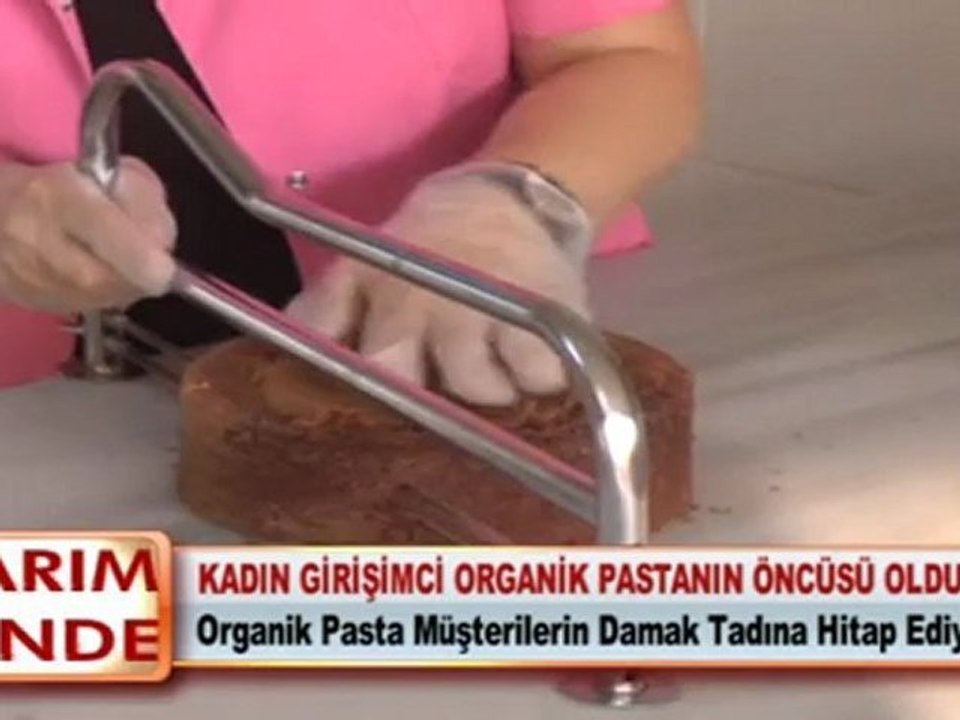 KADIN GİRİŞİMCİ ORGANİK PASTANIN ÖNCÜSÜ OLDU