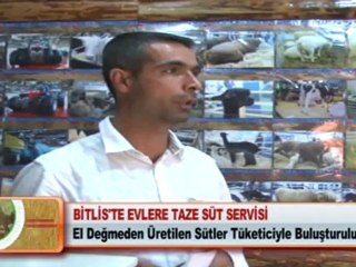 BİTLİS’TE EVLERE TAZE SÜT SERVİSİ