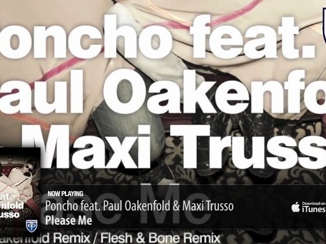 Poncho feat. Paul Oakenfold & Maxi Trusso - Please Me (Original Mix) -  Video Dailymotion