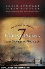 Christian Book Review: The Miracle of Freedom: 7 Tipping Points that Saved the World by Chris Stewart, Ted Stewart