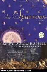 Christian Book Review: The Sparrow by Mary Doria Russell, Mary Doria Russell