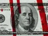 Yozlaşmış Parasal Sistem / Para Nedir ? Nasıl Yaratılır ? / Zeitgeist / Türkçe Alt Yazılı