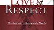Christian Book Review: Love & Respect: The Love She Most Desires; The Respect He Desperately Needs by Emerson Eggerichs
