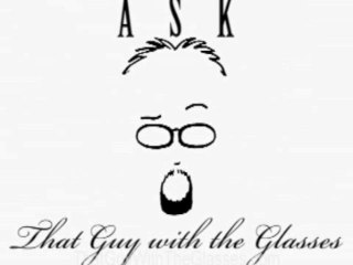 Ask That Guy With The Glasses Episode 12
