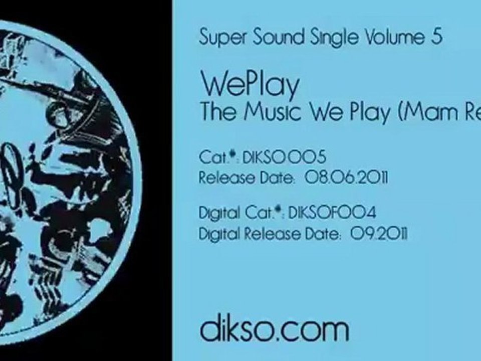 WePlay - The Music We Play (Mam Remix) [Dikso 005]