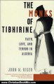 Christian Book Review: The Monks of Tibhirine: Faith, Love, and Terror in Algeria by John Kiser