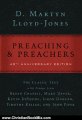 Christian Book Review: Preaching and Preachers by D. Martyn Lloyd-Jones, Bryan Chapell, Mark Dever, Kevin DeYoung, Ligon Duncan, Timothy Keller, John Piper