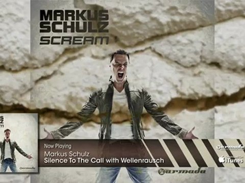 Markus Schulz with Wellenrausch - Silence To The Call (From: Markus Schulz - Scream)