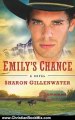 Christian Book Review: Emily's Chance: A Novel (The Callahans of Texas) by Sharon Gillenwater