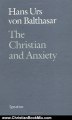 Christian Book Review: The Christian and Anxiety by Hans Urs von Balthasar