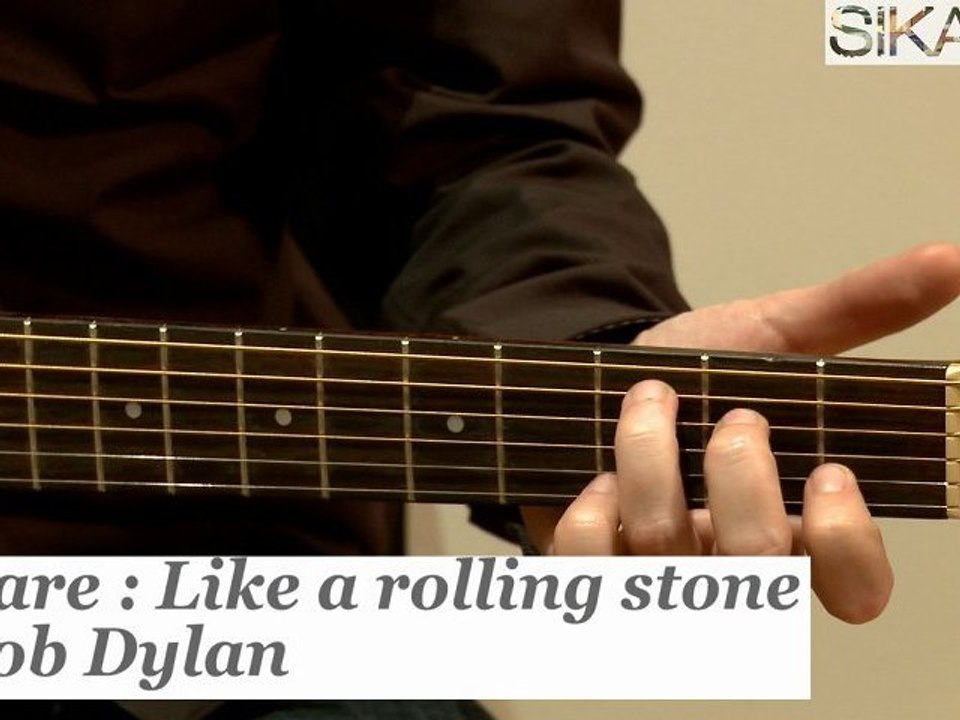 Comment jouer Like a rolling stone de Bob Dylan ? - HD
