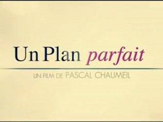 Un Plan Parfait Bande Annonce
