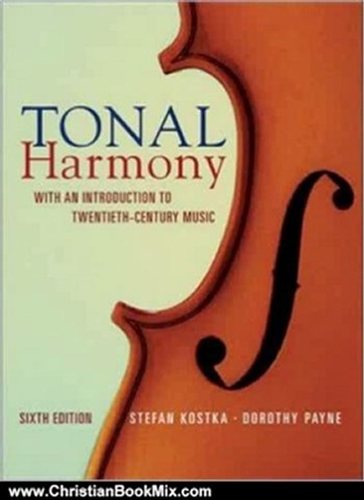 Christian Book Review: Tonal Harmony by Stefan Kostka, Dorothy Payne