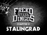 chapitre 2 : stalingrad ( documentaire : fréko et les dingos )