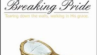 Christian Book Review: Breaking Pride - Tearing Down Walls, Walking in His Grace by Heather Bixler