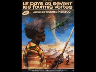Le Pays où rêvent les fourmis vertes par Werner Herzog