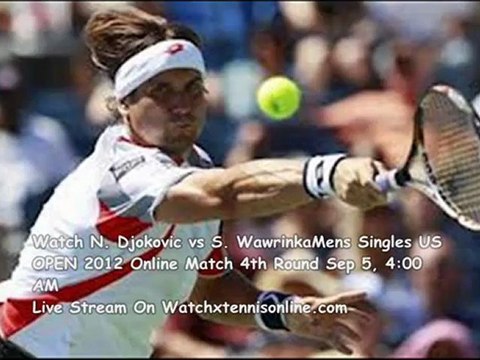 US OPEN 2012 Djokovic vs Wawrinka 4th Round Sep 5, 12:00 AM