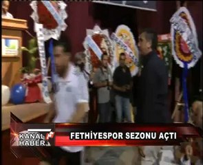 FETHİYESPOR SEZONU AÇTI_KANALF