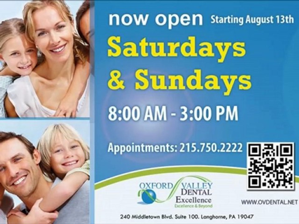 Oxford Valley Dental Excellence Now 7 Days a week.