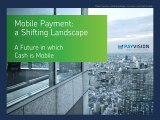 Mobile Payment: a Shifting Landscape