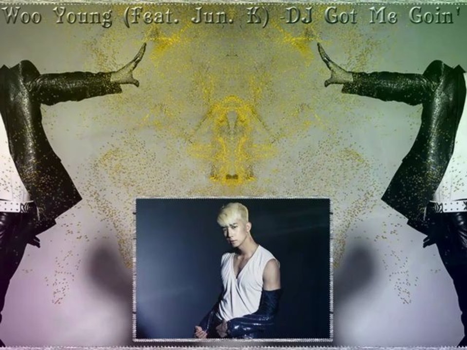 Jang Woo Young (Feat. Jun. K) - DJ Got Me Goin' Crazy k-pop [german sub]