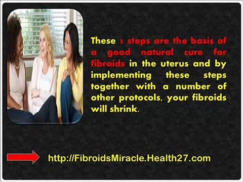 Natural Cure for Fibroids In Uterus - get rid of uterine fibroids naturally