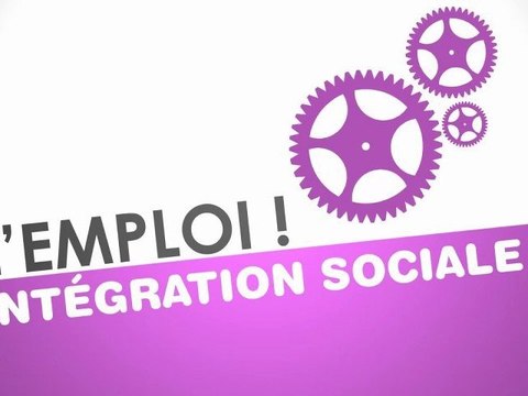 L'emploi ! Intégration sociale