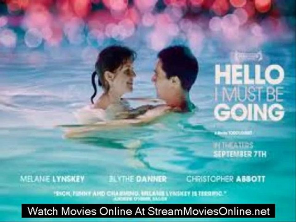 watch Hello I Must Be Going online for free