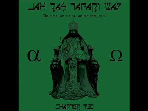 JAH RAS TAFARI WAY ( Chapter Two ) Alpha ' n ' Omega dub