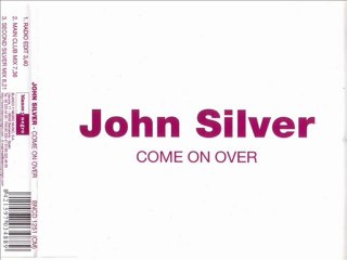 JOHN SILVER - Come on over (main club mix)