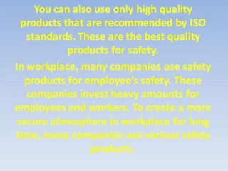Safety Products for your home and Workplace