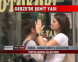 KOCAELİ TV - GEBZE, ONBAŞI UMUT’A ÜZÜLÜYOR