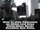 How to play SalsaJazz on Drum and Bass Drum Dave Weckl Bassline Bob Roha