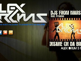Djs From Mars - Insane (In Da Brain) (Alex Drum'S Remix)