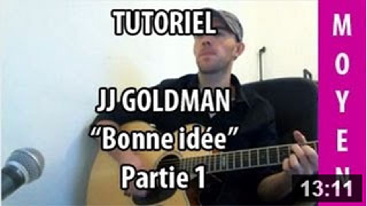 Tutoriel Guitare - Bonne idée ( Jean-Jacques Goldman ) - 1ère partie