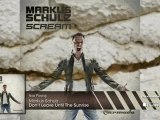 Markus Schulz - Don't Leave Until The Sunrise (From: Markus Schulz - Scream)