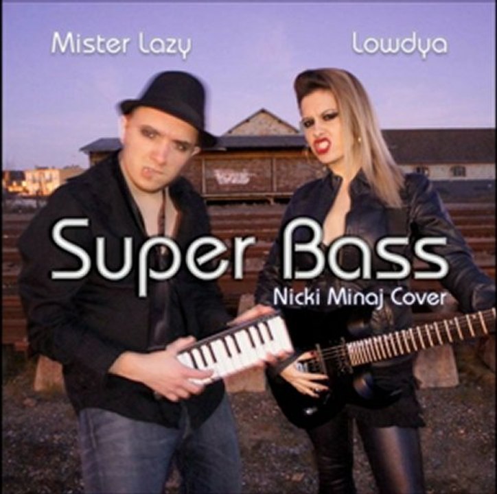 Nicki Minaj - Super Bass (Lowdya and Mister Lazy Cover)