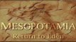 Civilizações Perdidas - Mesopotâmia: De Volta ao Éden  [Discovery Civilization]