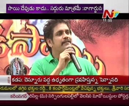 Shirdi Sai is not god, says Nagarjuna