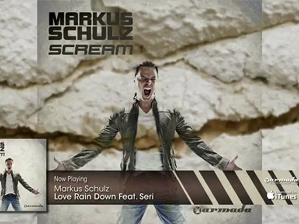 Markus Schulz feat. Seri - Love Rain Down (From: Markus Schulz - Scream)
