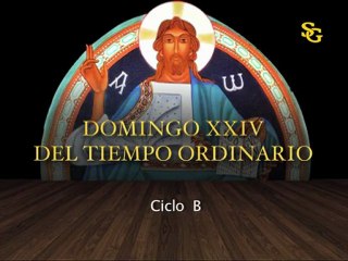 Videocatequesis domingo XXIV Ordinario-B