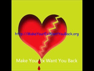 Make Your Ex Want You Back